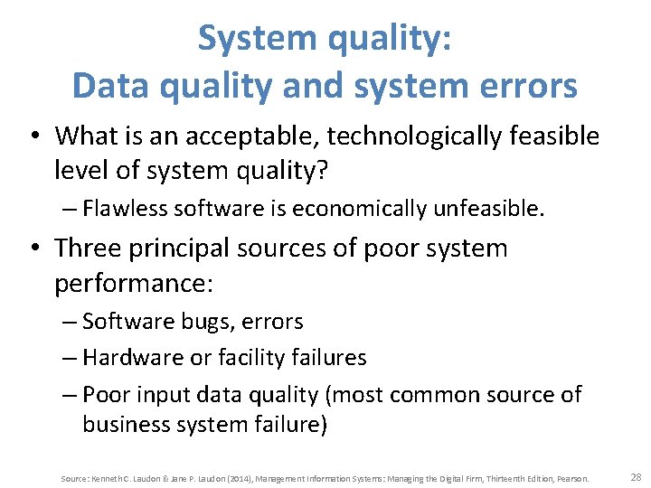 System quality: Data quality and system errors • What is an acceptable, technologically feasible