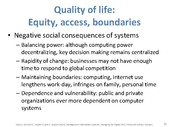 Quality of life: Equity, access, boundaries • Negative social consequences of systems – Balancing