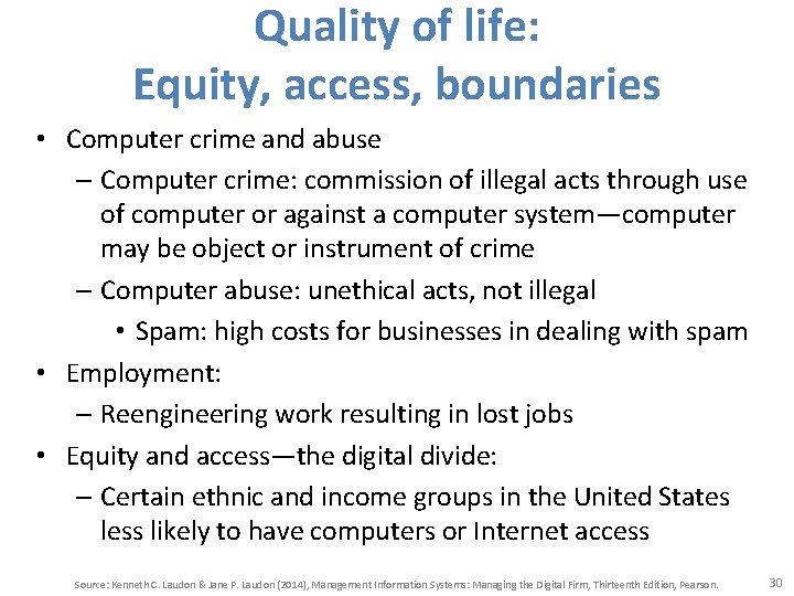 Quality of life: Equity, access, boundaries • Computer crime and abuse – Computer crime: