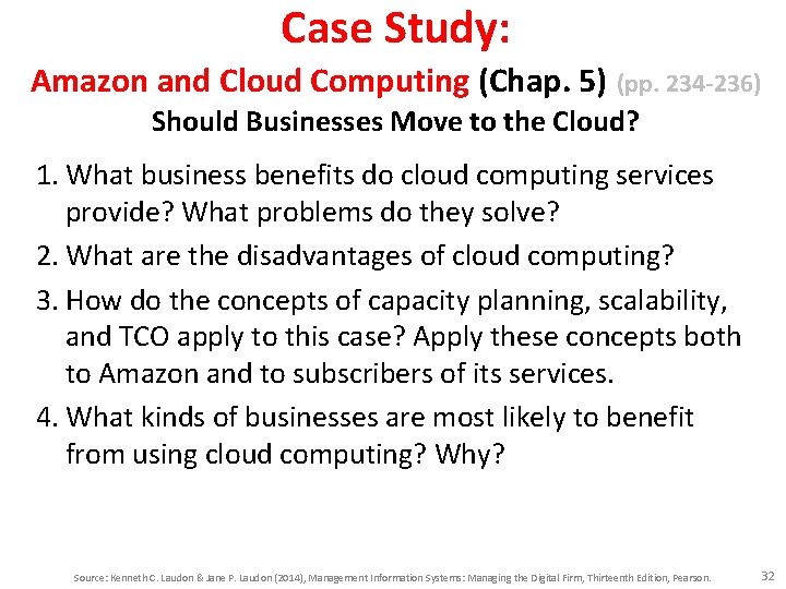 Case Study: Amazon and Cloud Computing (Chap. 5) (pp. 234 -236) Should Businesses Move