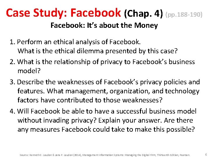 Case Study: Facebook (Chap. 4) (pp. 188 -190) Facebook: It’s about the Money 1.