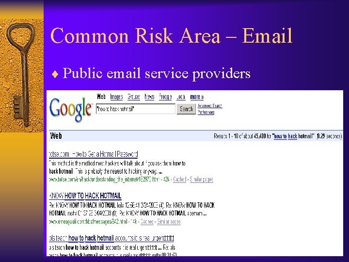 Common Risk Area – Email ¨ Public email service providers 