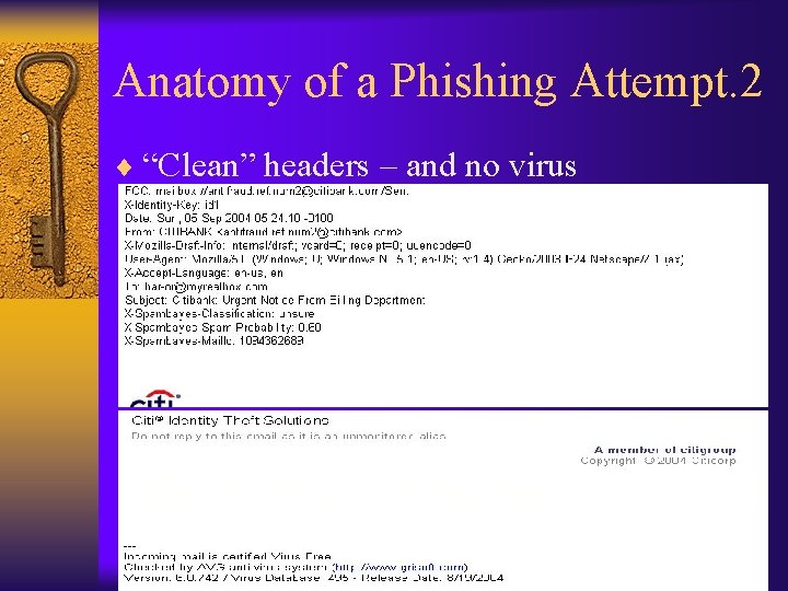Anatomy of a Phishing Attempt. 2 ¨ “Clean” headers – and no virus 