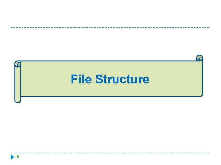 File Structure 9 