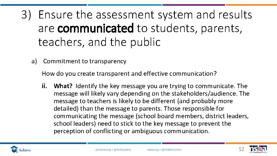 3) Ensure the assessment system and results are communicated to students, parents, teachers, and 3) Ensure the assessment system and results are communicated to students, parents, teachers, and