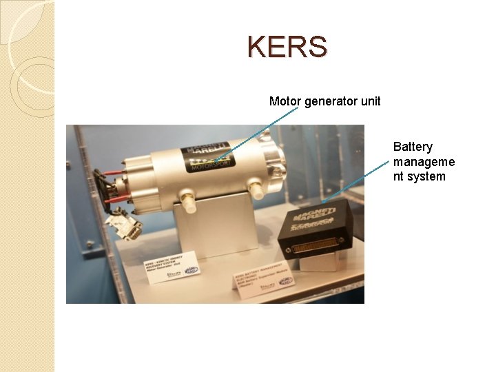 KERS Motor generator unit Battery manageme nt system 