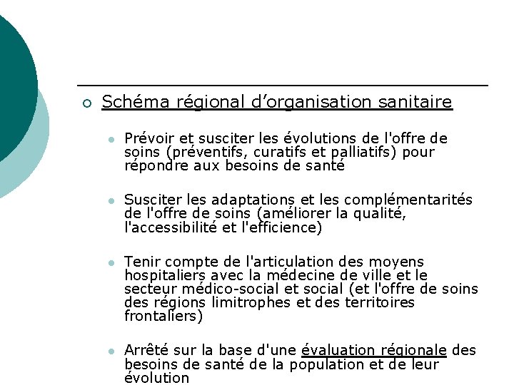 ¡ Schéma régional d’organisation sanitaire l Prévoir et susciter les évolutions de l'offre de