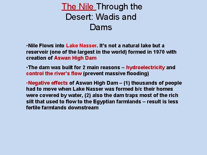The Nile Through the Desert: Wadis and Dams • Nile Flows into Lake Nasser.