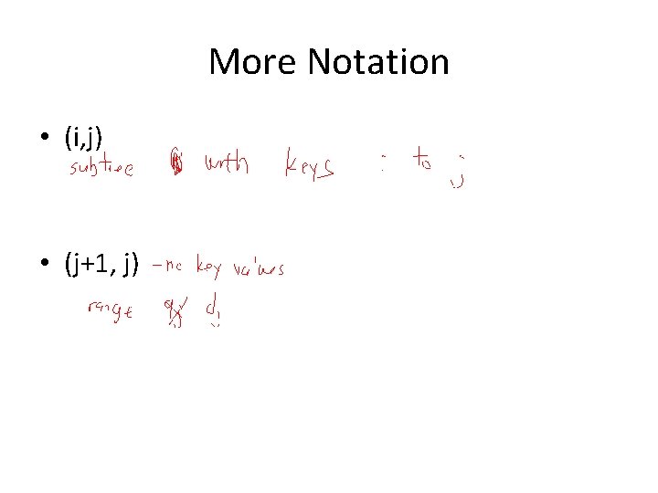 More Notation • (i, j) • (j+1, j) 