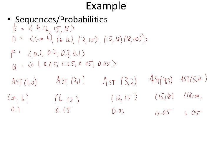 Example • Sequences/Probabilities 