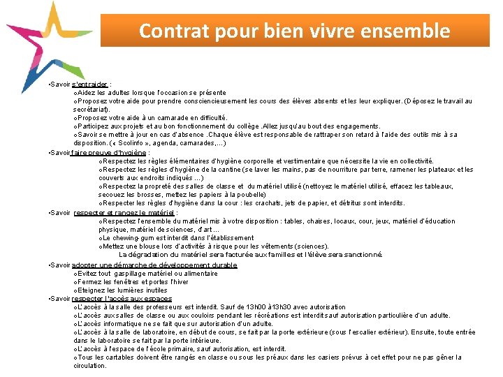 Contrat pour bien vivre ensemble • Savoir s’entraider : o. Aidez les adultes lorsque