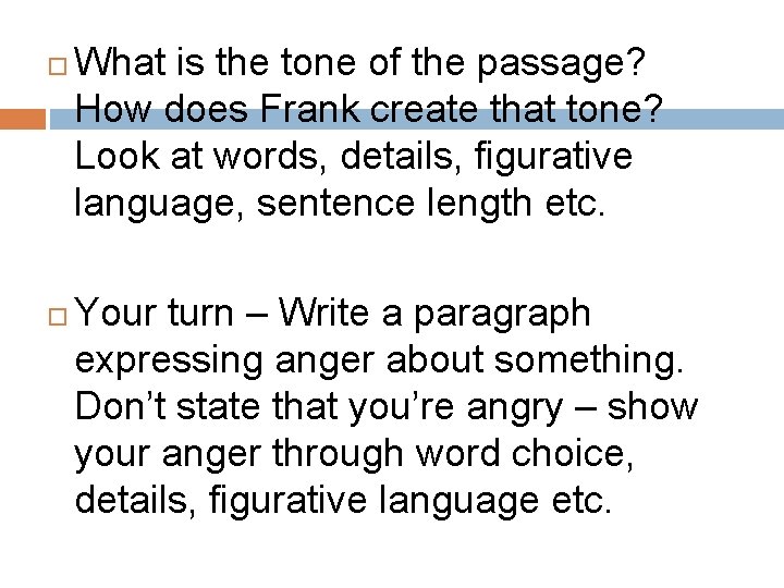  What is the tone of the passage? How does Frank create that tone?