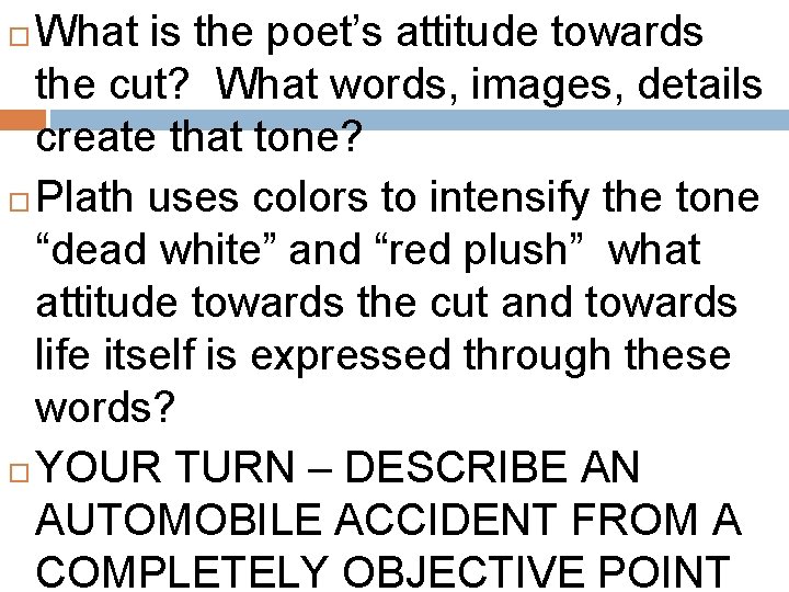 What is the poet’s attitude towards the cut? What words, images, details create that