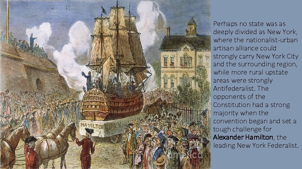 Perhaps no state was as deeply divided as New York, where the nationalist-urban artisan