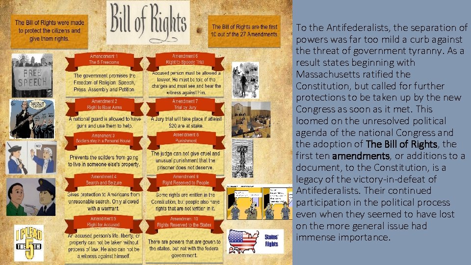 To the Antifederalists, the separation of powers was far too mild a curb against