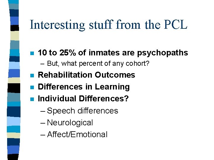 Interesting stuff from the PCL n 10 to 25% of inmates are psychopaths – Interesting stuff from the PCL n 10 to 25% of inmates are psychopaths –