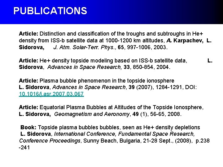 PUBLICATIONS Article: Distinction and classification of the troughs and subtroughs in He+ density from PUBLICATIONS Article: Distinction and classification of the troughs and subtroughs in He+ density from