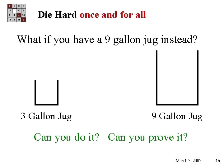Die Hard once and for all What if you have a 9 gallon jug