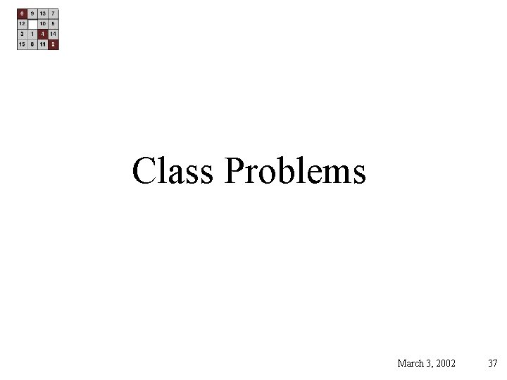 Class Problems March 3, 2002 37 