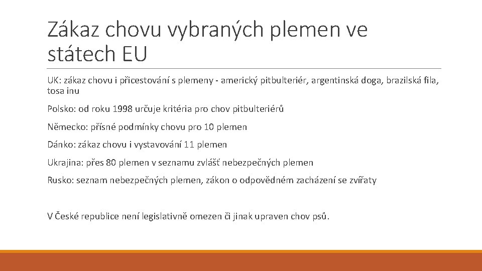 Zákaz chovu vybraných plemen ve státech EU UK: zákaz chovu i přicestování s plemeny