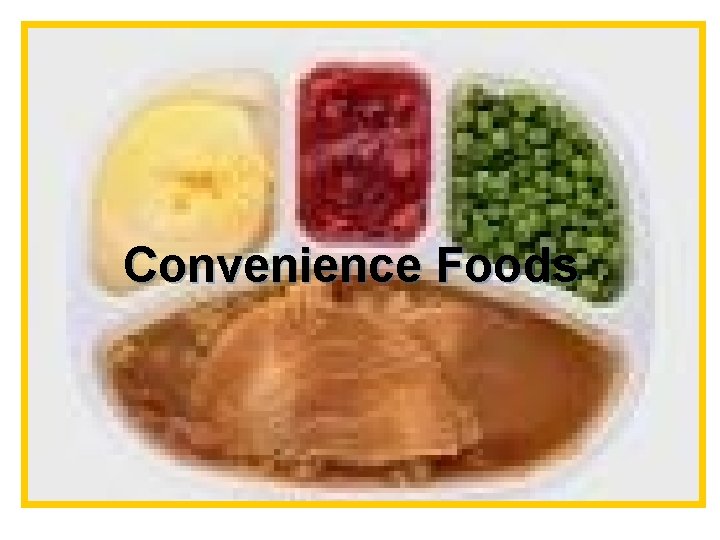 Convenience Foods 