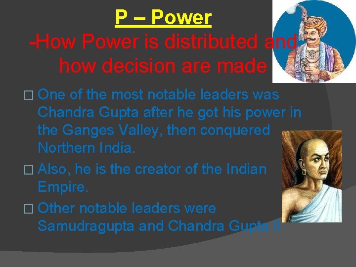 P – Power -How Power is distributed and how decision are made � One