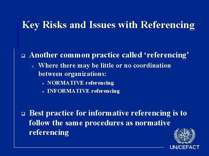 Key Risks and Issues with Referencing q Another common practice called ‘referencing’ o Where