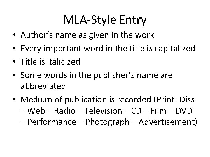 MLA-Style Entry Author’s name as given in the work Every important word in the