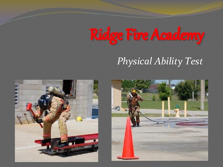 Ridge Fire Academy Physical Ability Test 