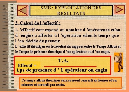 SMB : EXPLOITATION DES RESULTATS 2. Calcul de l ’effectif : L ’effectif correspond SMB : EXPLOITATION DES RESULTATS 2. Calcul de l ’effectif : L ’effectif correspond