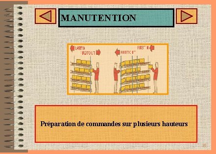 MANUTENTION Préparation de commandes sur plusieurs hauteurs 30 MANUTENTION Préparation de commandes sur plusieurs hauteurs 30