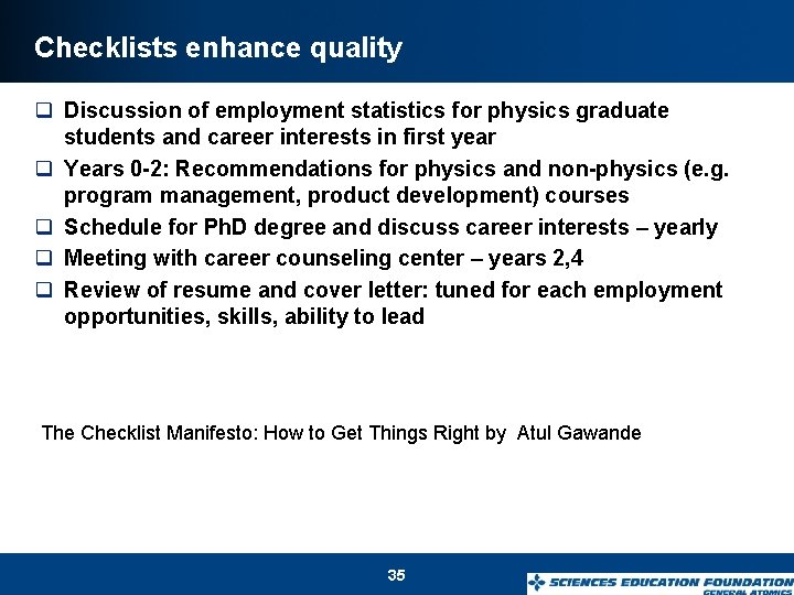 Checklists enhance quality q Discussion of employment statistics for physics graduate students and career