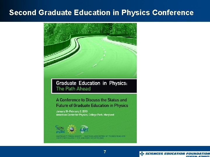 Second Graduate Education in Physics Conference 7 