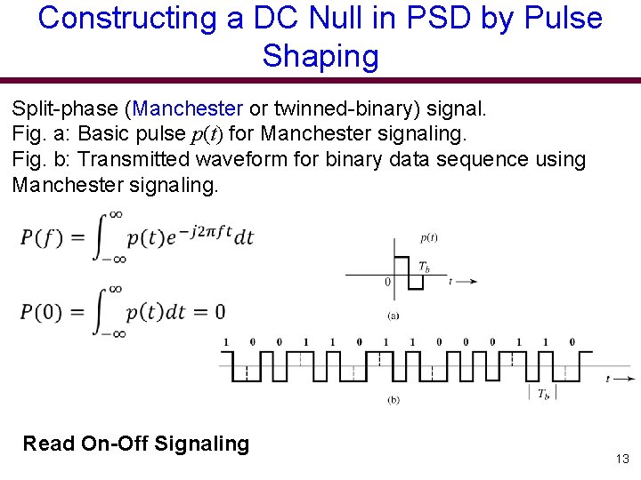 Constructing a DC Null in PSD by Pulse Shaping Split-phase (Manchester or twinned-binary) signal.