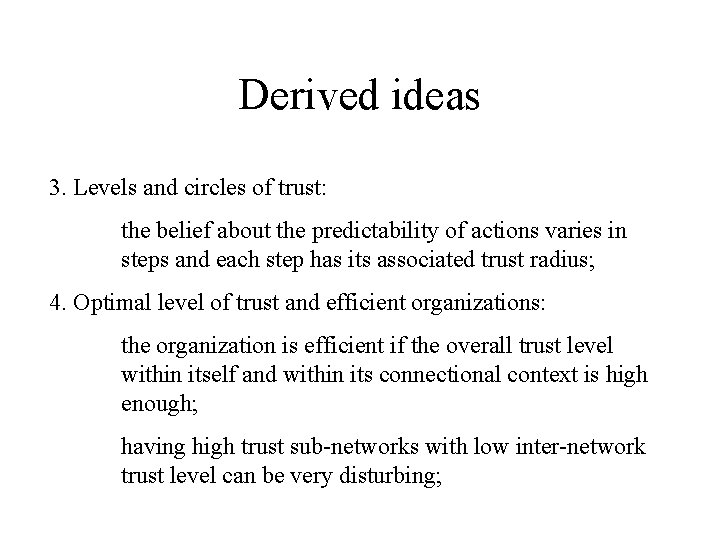 Derived ideas 3. Levels and circles of trust: the belief about the predictability of