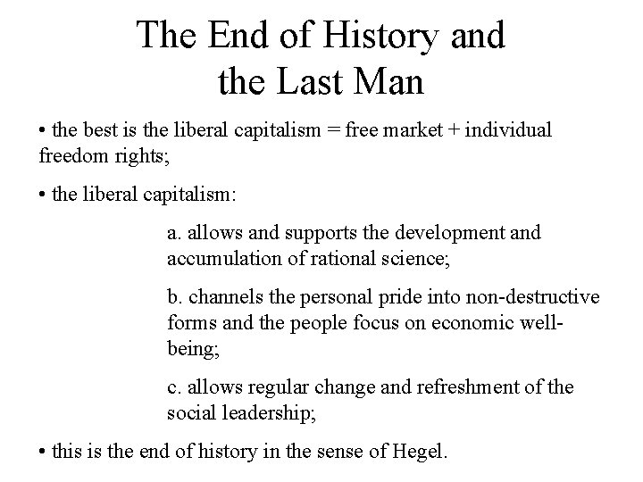 The End of History and the Last Man • the best is the liberal