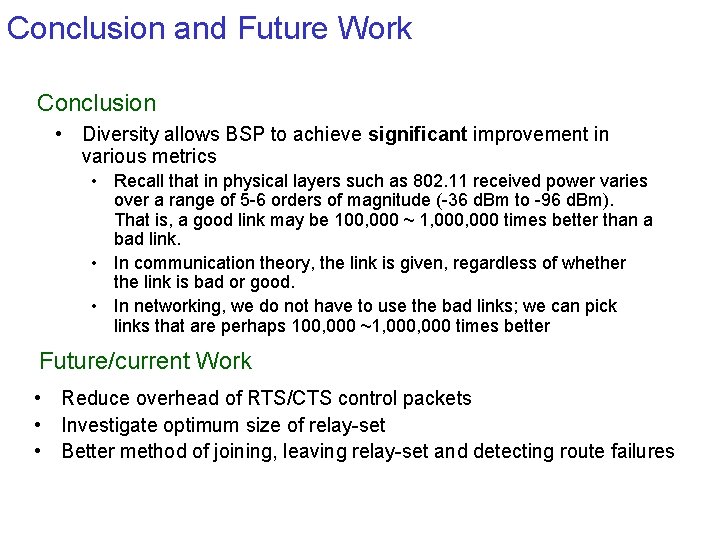 Conclusion and Future Work Conclusion • Diversity allows BSP to achieve significant improvement in