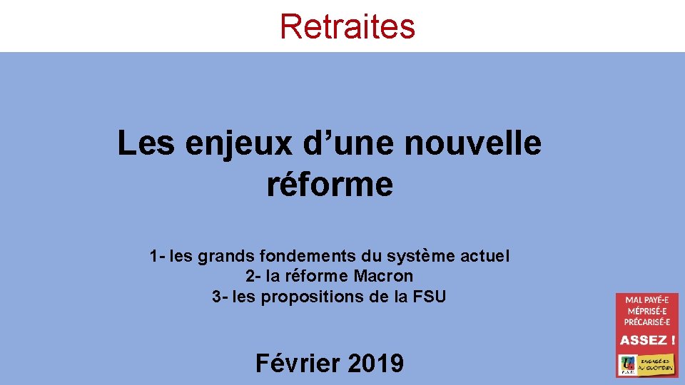  Retraites Les enjeux d’une nouvelle réforme 1 - les grands fondements du système