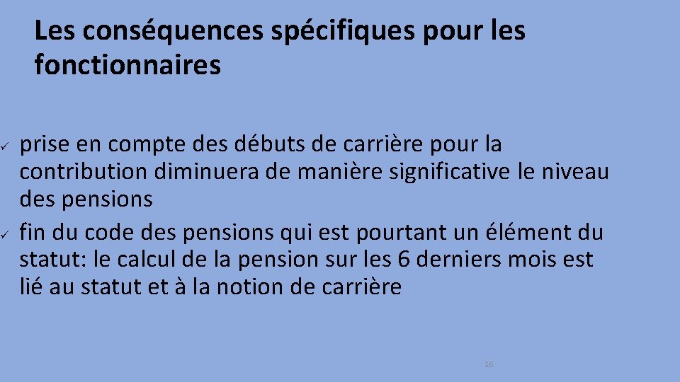  Les conséquences spécifiques pour les fonctionnaires prise en compte des débuts de carrière