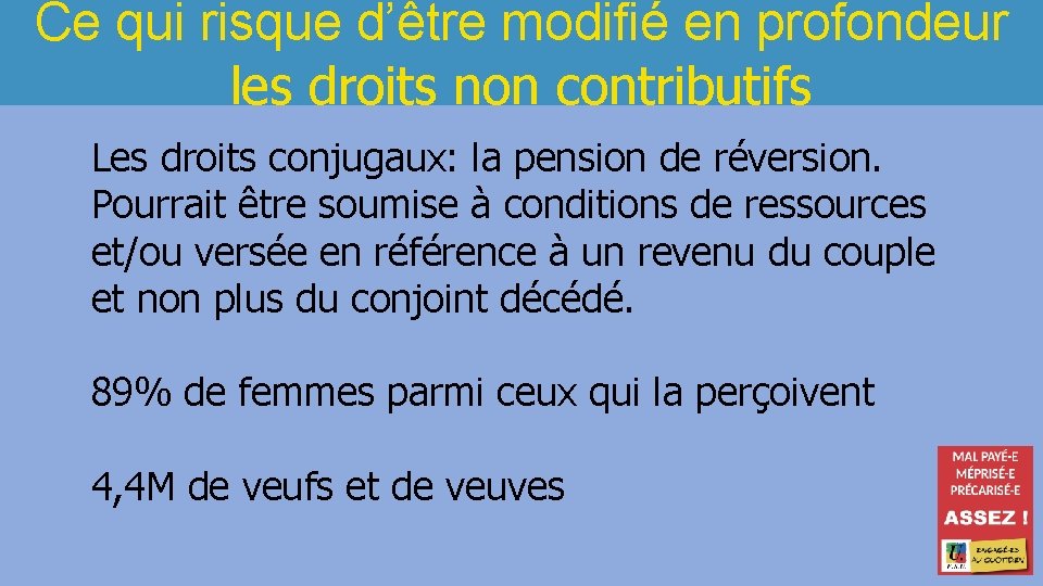 Ce qui risque d’être modifié en profondeur les droits non contributifs Les droits conjugaux: