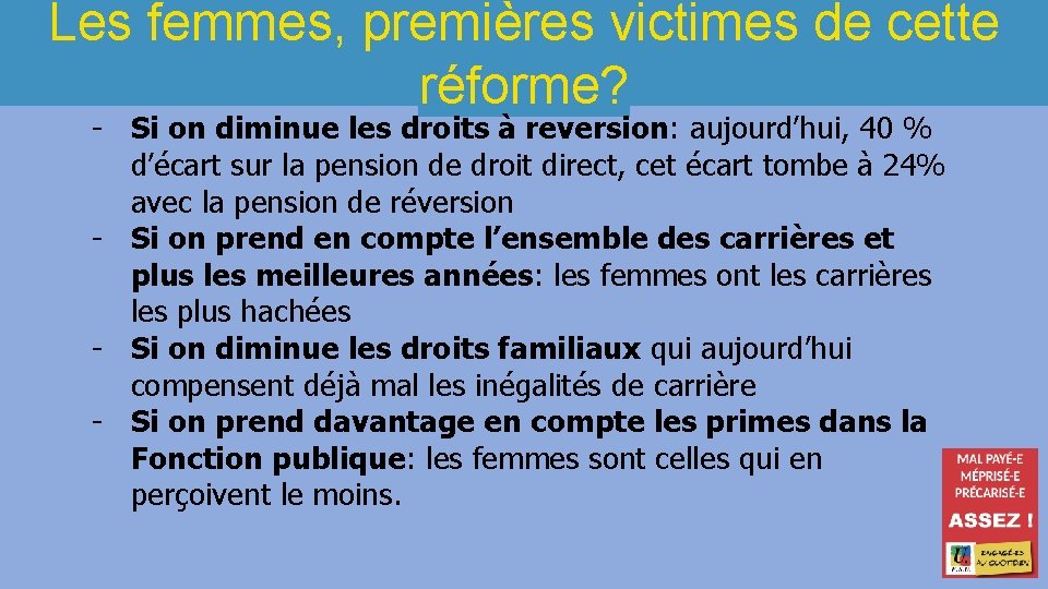 Les femmes, premières victimes de cette réforme? - Si on diminue les droits à