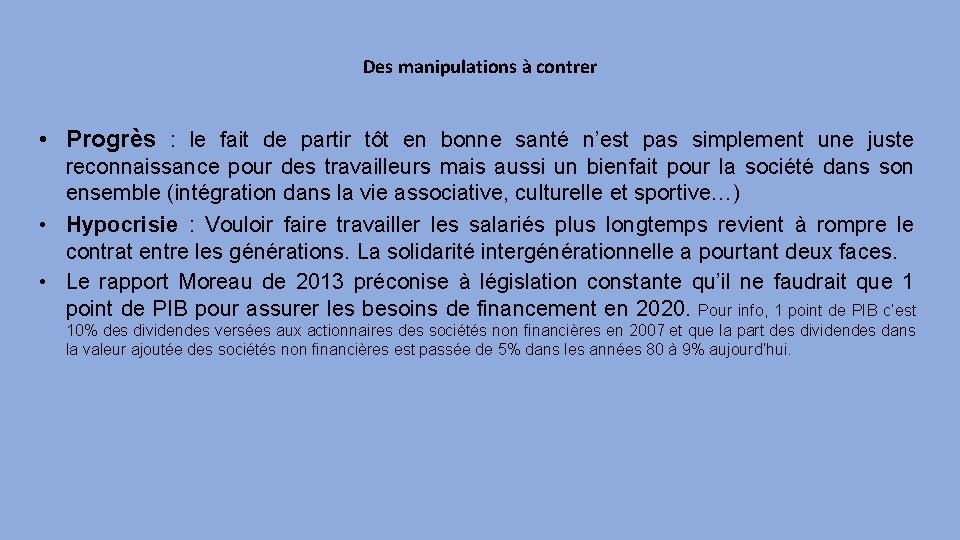 Des manipulations à contrer • Progrès : le fait de partir tôt en bonne