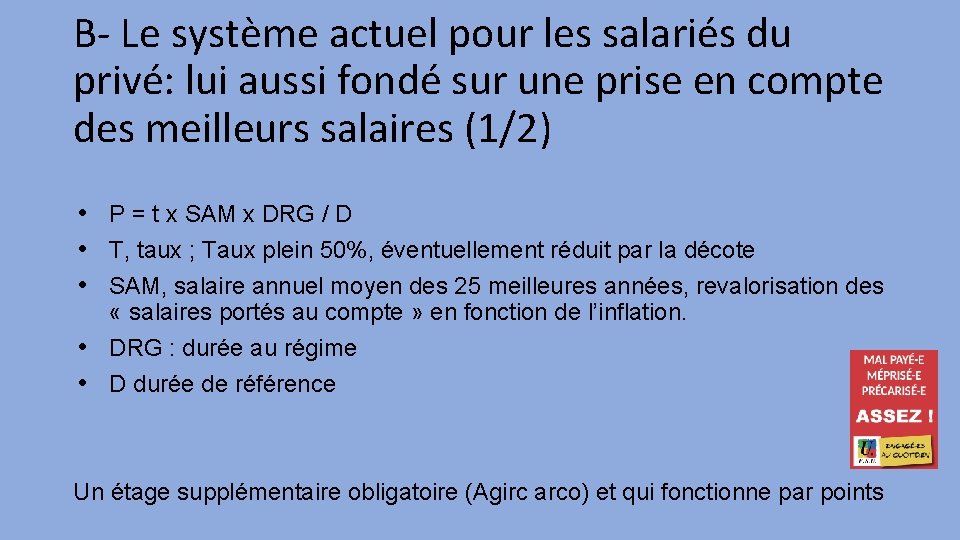 B- Le système actuel pour les salariés du privé: lui aussi fondé sur une