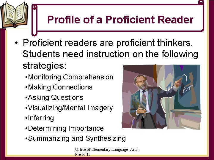 Profile of a Proficient Reader • Proficient readers are proficient thinkers. Students need instruction Profile of a Proficient Reader • Proficient readers are proficient thinkers. Students need instruction