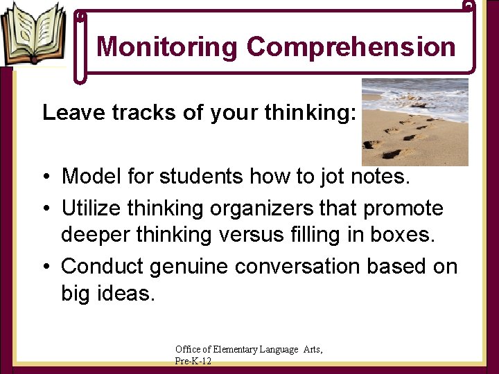 Monitoring Comprehension Leave tracks of your thinking: • Model for students how to jot Monitoring Comprehension Leave tracks of your thinking: • Model for students how to jot