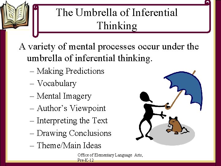 The Umbrella of Inferential Thinking A variety of mental processes occur under the umbrella The Umbrella of Inferential Thinking A variety of mental processes occur under the umbrella