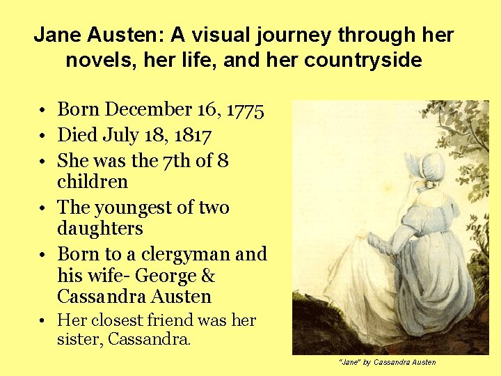 Jane Austen: A visual journey through her novels, her life, and her countryside •