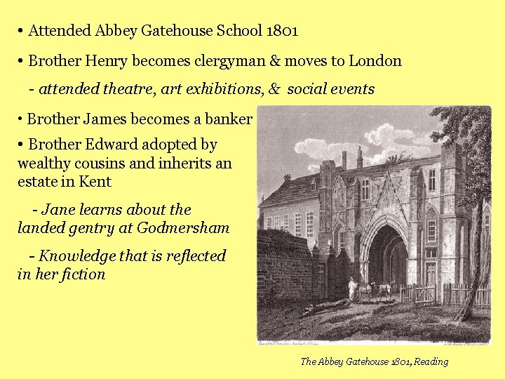  • Attended Abbey Gatehouse School 1801 • Brother Henry becomes clergyman & moves