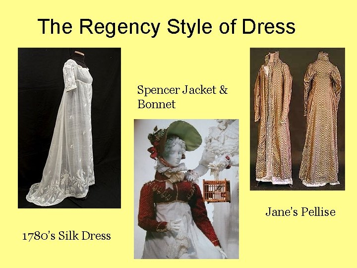 The Regency Style of Dress Spencer Jacket & Bonnet Jane’s Pellise 1780’s Silk Dress