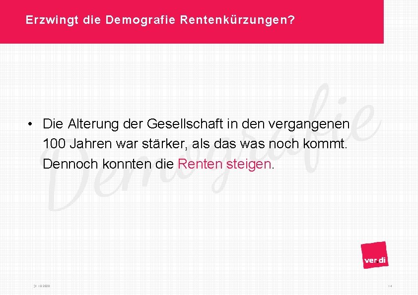 Erzwingt die Demografie Rentenkürzungen? • Die Alterung der Gesellschaft in den vergangenen 100 Jahren